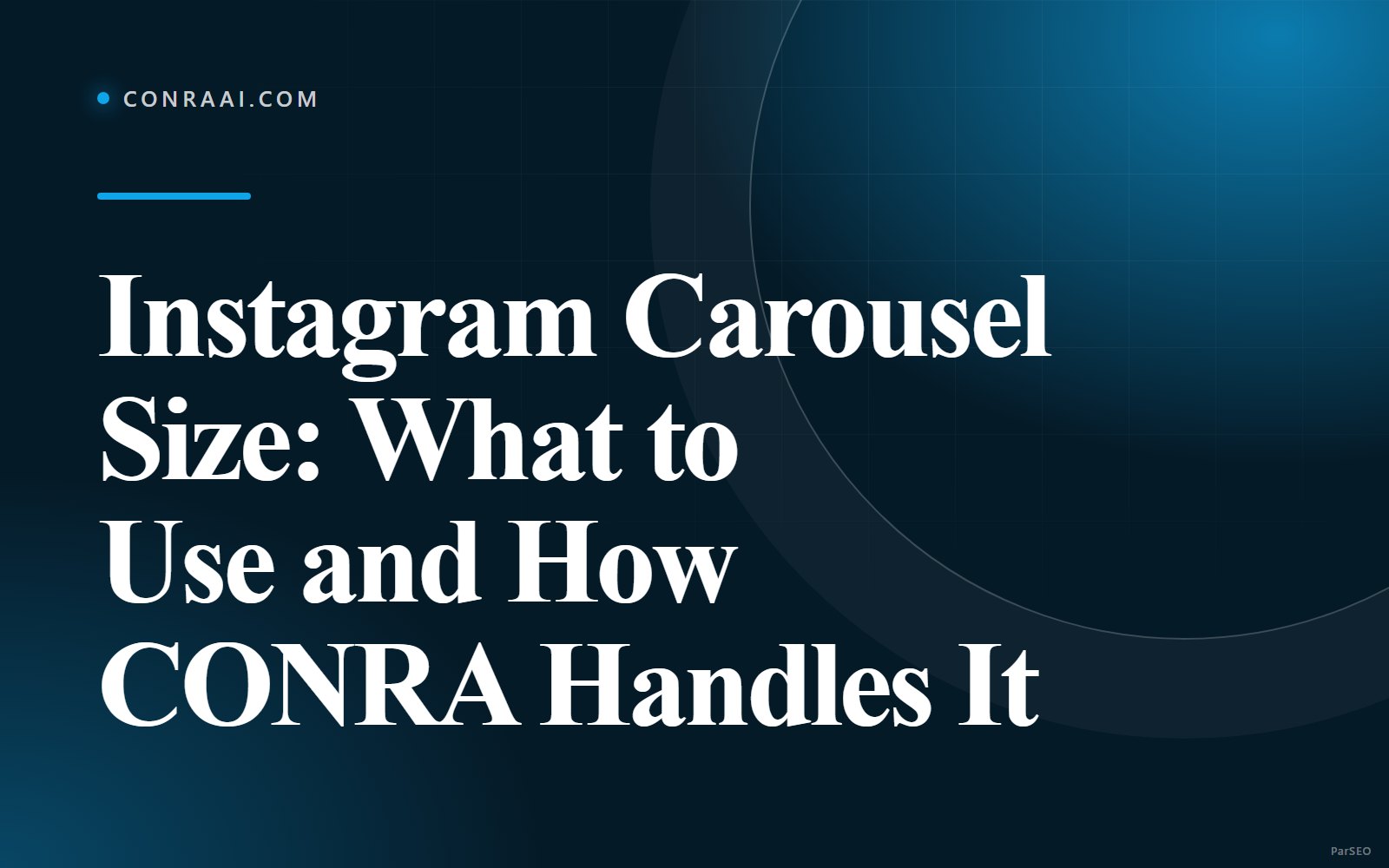 Instagram Carousel Size: What to Use and How CONRA Handles It